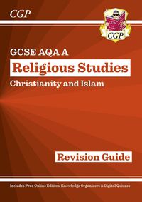 Cover image for GCSE Religious Studies: AQA A Christianity & Islam Revision Guide (with Online Ed)