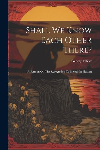 Cover image for Shall We Know Each Other There?