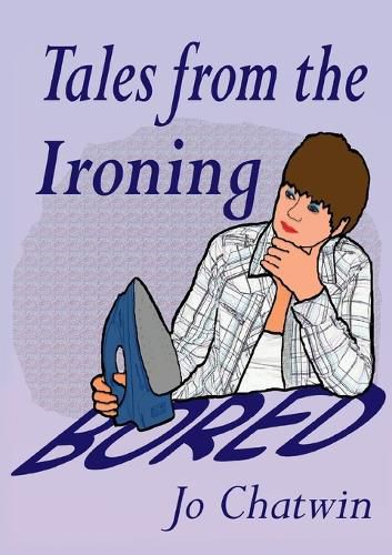 Cover image for Tales from the Ironing...Bored