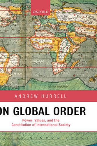 Cover image for On Global Order: Power, Values, and the Constitution of International Society