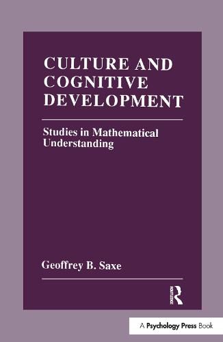 Cover image for Culture and Cognitive Development: Studies in Mathematical Understanding