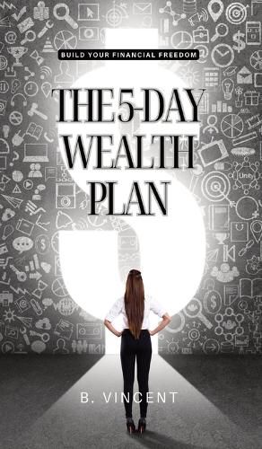 The 5-Day Wealth Plan