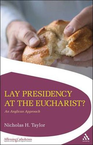 Cover image for Lay Presidency at the Eucharist?: An Anglican Approach