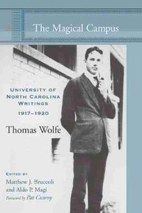 Cover image for The Magical Campus: University of North Carolina Writings, 1917-1920