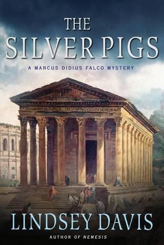 Cover image for The Silver Pigs: A Marcus Didius Falco Mystery