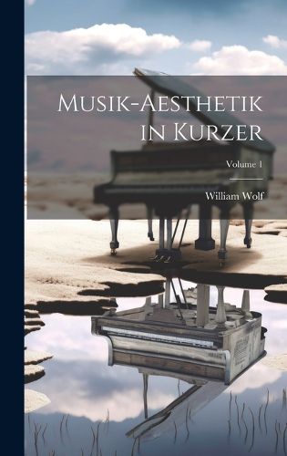 Cover image for Musik-Aesthetik in Kurzer; Volume 1