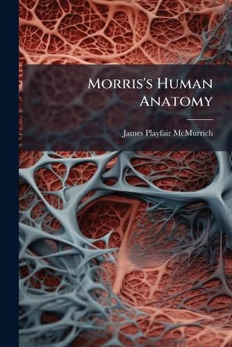 Cover image for Morris's Human Anatomy