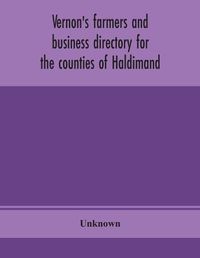 Cover image for Vernon's farmers and business directory for the counties of Haldimand, Lincoln, Welland and Wentworth for the Year 1914