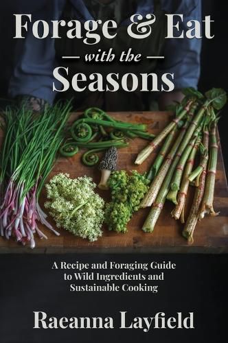 Cover image for Forage & Eat With The Seasons