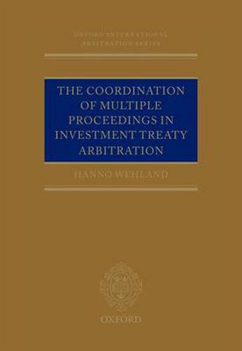 Cover image for The Coordination of Multiple Proceedings in Investment Treaty Arbitration