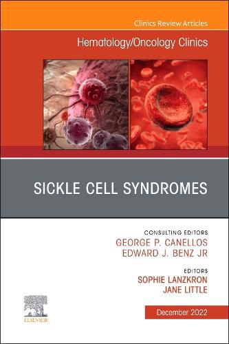 Cover image for Sickle Cell Syndromes, an Issue of Hematology/Oncology Clinics of North America: Volume 36-6