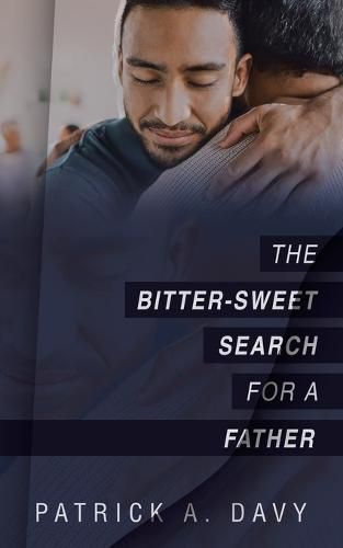 Cover image for The Bitter-Sweet Search for a Father