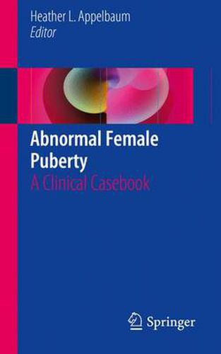 Cover image for Abnormal Female Puberty: A Clinical Casebook