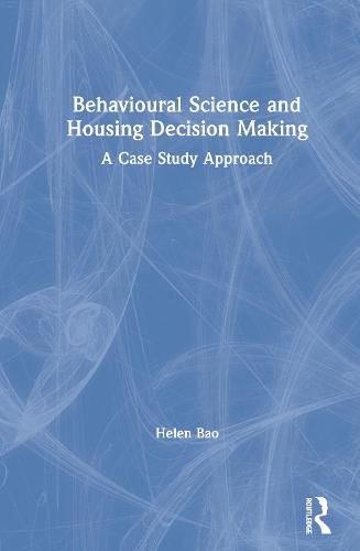 Cover image for Behavioural Science and Housing Decision Making: A Case Study Approach