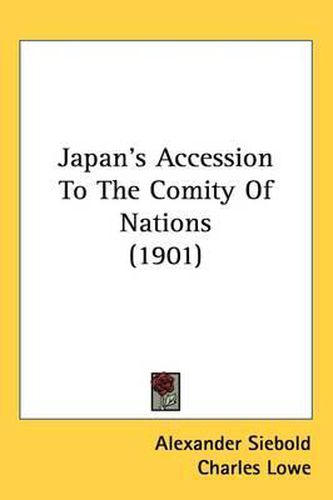 Cover image for Japan's Accession to the Comity of Nations (1901)