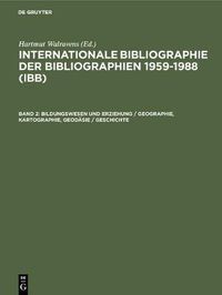 Cover image for Bildungswesen und Erziehung / Geographie, Kartographie, Geodasie / Geschichte