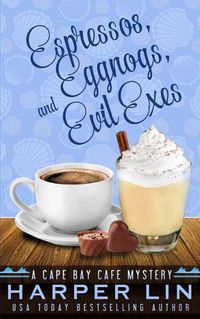 Cover image for Espressos, Eggnogs, and Evil Exes