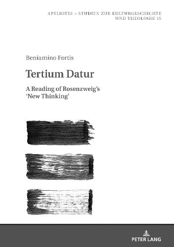 Cover image for Tertium Datur: A Reading of Rosenzweig's 'New Thinking