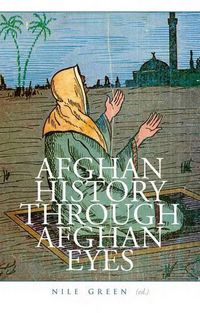 Cover image for Afghan History Through Afghan Eyes