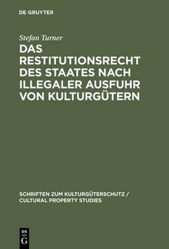 Cover image for Das Restitutionsrecht des Staates nach illegaler Ausfuhr von Kulturgutern