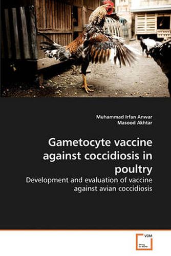 Cover image for Gametocyte Vaccine Against Coccidiosis in Poultry