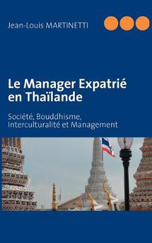 Cover image for Le Manager Expatrie en Thailande: Societe, Bouddhisme, Interculturalite et Management