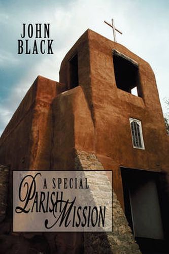 Cover image for A Special Parish Mission: Including All Talks And Instructions