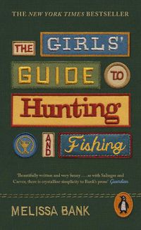 Cover image for The Girls' Guide to Hunting and Fishing