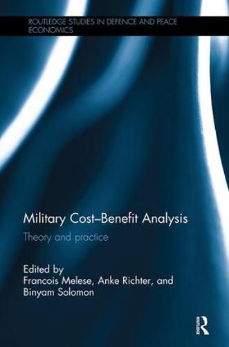 Cover image for Military Cost-Benefit Analysis: Theory and practice