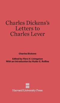 Cover image for Charles Dickens's Letters to Charles Lever