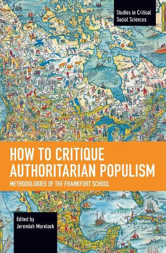 Cover image for How to Critique Authoritarian Populism: Methodologies of the Frankfurt School