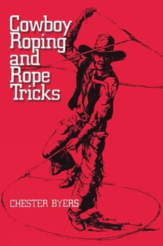 Cover image for Cowboy Roping and Rope Tricks