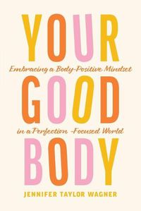 Cover image for Your Good Body