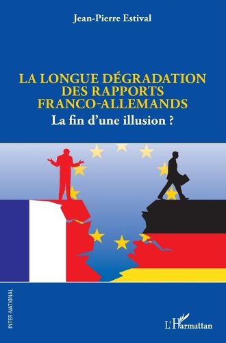 Cover image for La longue degradation des rapports franco-allemands