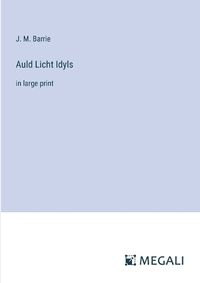 Cover image for Auld Licht Idyls