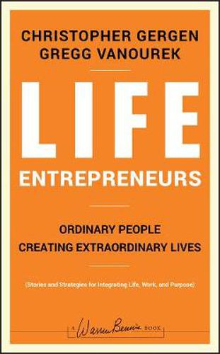 Cover image for Life Entrepreneurs: Ordinary People Creating Extraordinary Lives