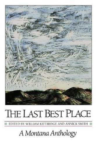 Cover image for The Last Best Place: A Montana Anthology