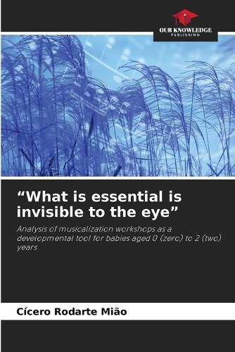 Cover image for "What is essential is invisible to the eye"