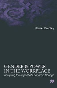 Cover image for Gender and Power in the Workplace: Analysing the Impact of Economic Change