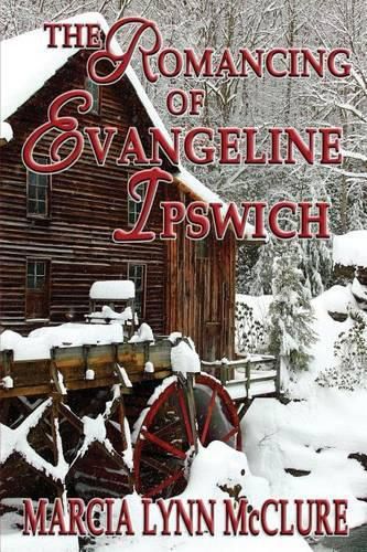 Cover image for The Romancing of Evangeline Ipswich