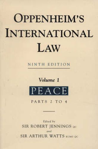 Cover image for Oppenheim's International Law: Volume 1 Peace (Two books, incl. Intro and Parts 1- 4)