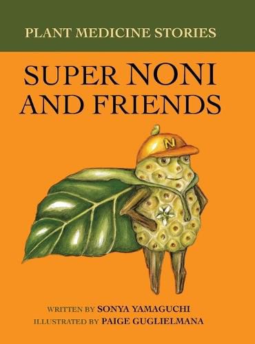 Cover image for Plant Medicine Stories Super Noni and Friends