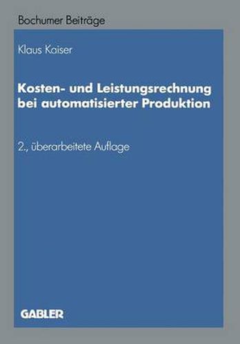 Cover image for Kosten- Und Leistungsrechnung Bei Automatisierter Produktion