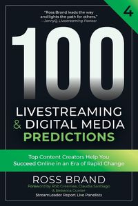 Cover image for 100 Livestreaming & Digital Media Predictions, Volume 4