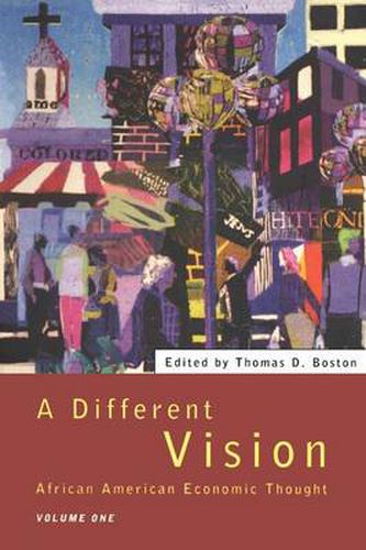 Cover image for A Different Vision: African American Economic Thought, Volume 1