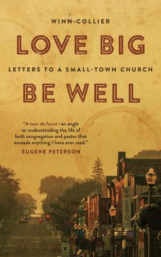 Cover image for Love Big, Be Well: Letters to a Small-Town Church