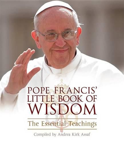 Cover image for Pope Francis' Little Book of Wisdom: The Essential Teachings