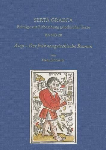 Cover image for Asop - Der Fruehneugriechische Roman: Einfuehrung, Ubersetzung, Kommentar. Kritische Ausgabe