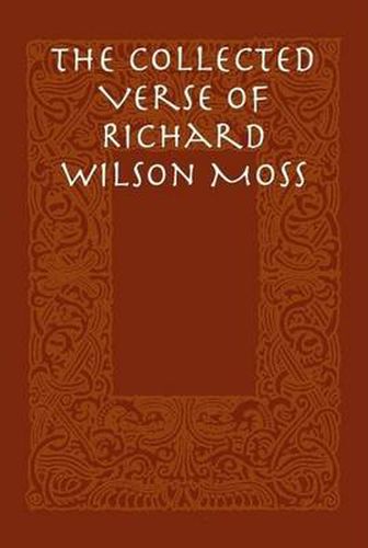 Cover image for The Collected Verse of Richard Wilson Moss