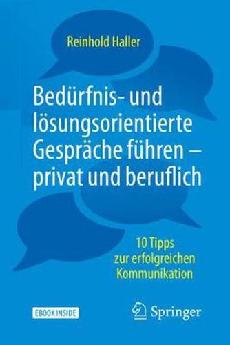 Cover image for Bedurfnis- und loesungsorientierte Gesprache fuhren - privat und beruflich: 10 Tipps zur erfolgreichen Kommunikation